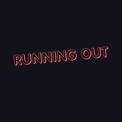 Running Out