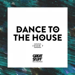 Dance to the House Issue 7