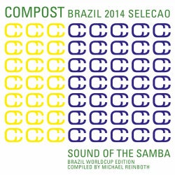 Compost Brazil 2014 Selecao - Sound Of The Samba - Brazil Worldcup Edition
