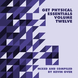 Get Physical Music Presents: Essentials Vol. 12 - Mixed & Compiled by Kevin Over