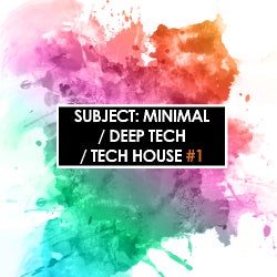 Subject: Minimal / Deep Tech / Tech House #1