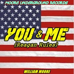 YOU & ME (Reagan Rules)