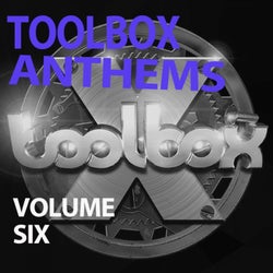 Toolbox Anthems, Vol. 6