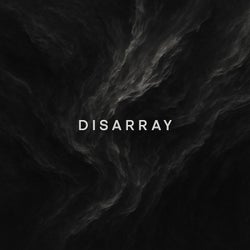 Disarray