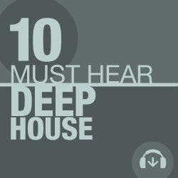 10 Must Hear Deep House Tracks - Week 2