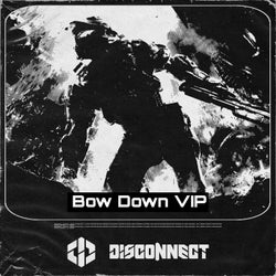 Bow Down VIP