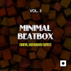 Minimal Beatbox, Vol. 3 (Minimal Underground Moment)
