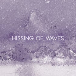 Hissing Of Waves
