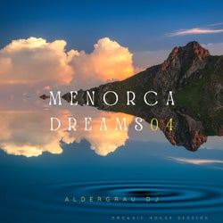 MENORCA DREAMS 04 (ORGANIC HOUSE SESSION)