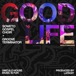 Good Life - Impilo Emnande