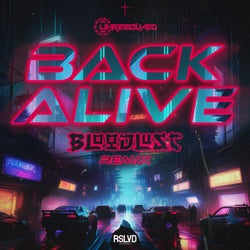 Back Alive (Bloodlust Remix)