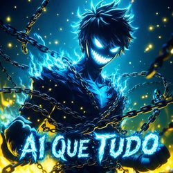 AI QUE TUDO