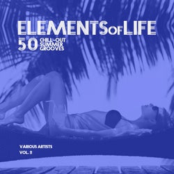 Elements of Life (50 Chill out Summer Grooves), Vol. 2