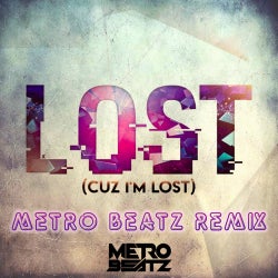 Lost (Cuz I'm Lost) (Metro Beatz Remix)