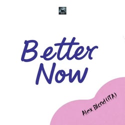 Better Now
