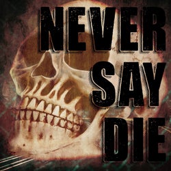 Never Say Die (Evan Gamble Lewis Mix)