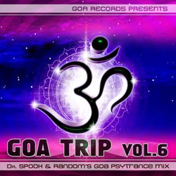 Goa Trip, Vol. 6 (Best Of Goa Trance, Acid Techno, Pschedelic Trance)