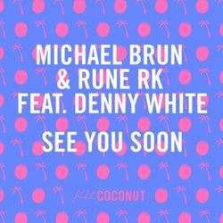 See You Soon (Mixes) feat. Denny White