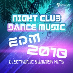 Night Club Dance Music – EDM 2018, Electronic Summer Hits
