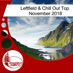 Leftfield & Chill Out Top November 2018