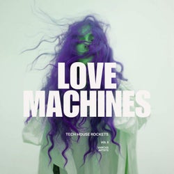 Lovemachines, Vol. 3 (Tech House Rockets)