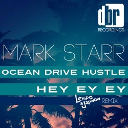 Ocean Drive Hustle / Hey Ey Ey
