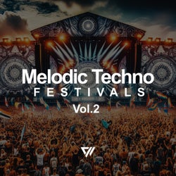 Melodic Techno Festivals vol.2