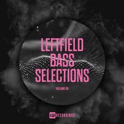 Leftfield Bass Selections, Vol. 09