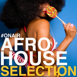 On Air Afro House Selection