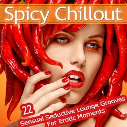 Spicy Chillout (22 Sensual Seductive Lounge Grooves for Erotic Moments)