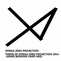 Theme Of Omega Zero Projection 2014-Genre Bending Hard Nrg-