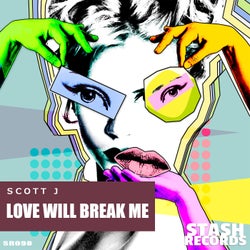 Love Will Break Me