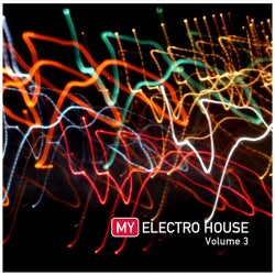 My Electro House Volume 3