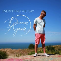 Everything You Say