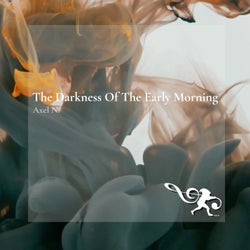 The Darkness of the Early Morning