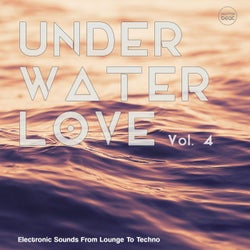 Underwater Love, Vol. 4 (Electronic Sounds From Lounge To Techno)