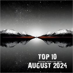 Top 10 August 2024 Emotional and Uplifting Trance