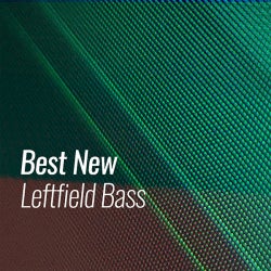 Best New Leftfield Bass: August