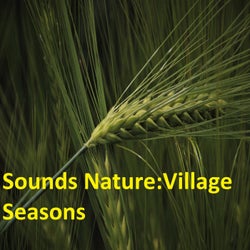 Sounds Nature: Village Seasons