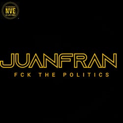 FCK THE POLITICS