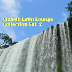 Classic Latin Lounge Collection, Vol. 2