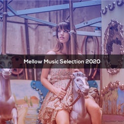 Mellow Music Selection 2020
