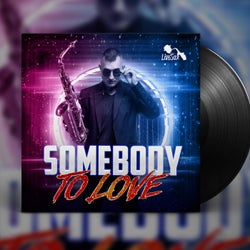 SOMEBODY TO LOVE