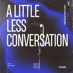 A Little Less Conversation