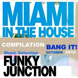 Miami In The House Compilation Bang It