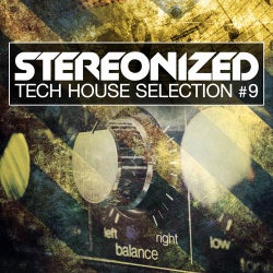 Stereonized - Tech House Selection Vol. 9