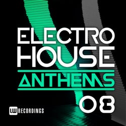 Electro House Anthems, Vol. 08