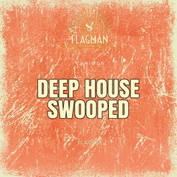 Deep House Swooped