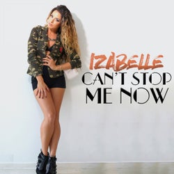 Izabelle - Can't Stop Me Now