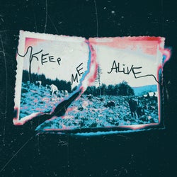 Keep Me Alive